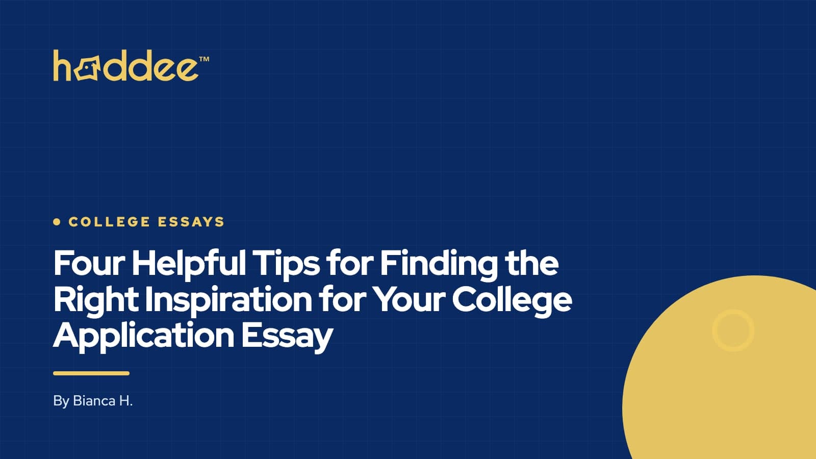Haddee cover card with the title “Four Helpful Tips for Finding the Right Inspiration for Your College Application Essay”