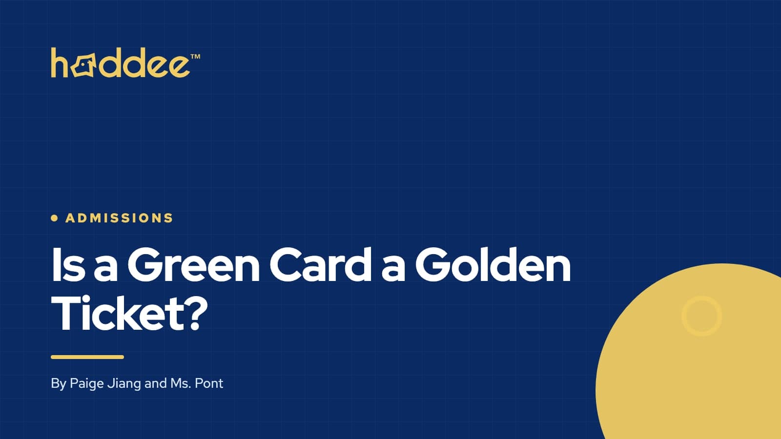 Haddee cover card with the title “Is a Green Card a Golden Ticket?”